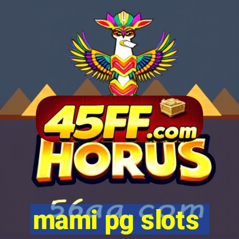 mami pg slots